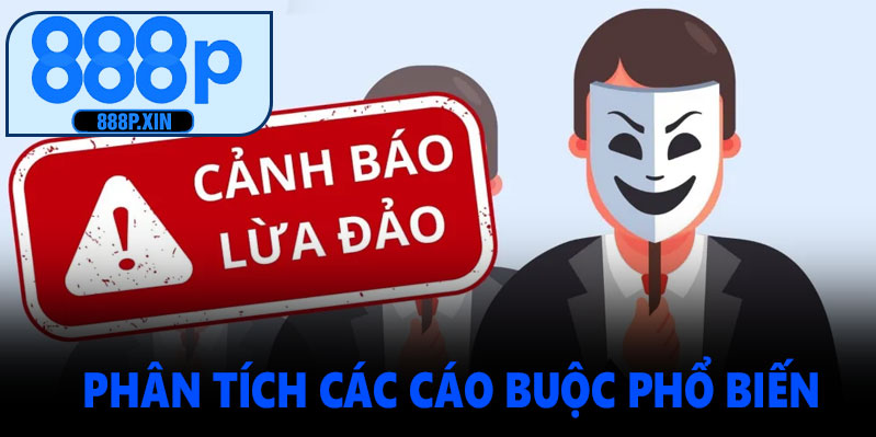 Phân tích các cáo buộc phổ biến về 888P lừa đảo