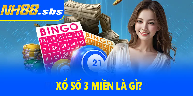 Xổ số 3 miền là gì?