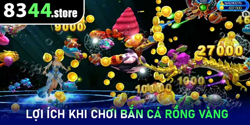 Lợi ích khi chơi Bắn Cá Rồng Vàng